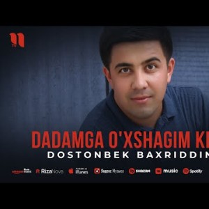 Dostonbek Baxriddinov - Dadamga O'xshagim Keladi