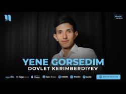 Dovlet Kerimberdiyev - Yene Gorsedim