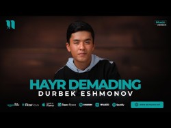 Durbek Eshmonov - Hayr Demading