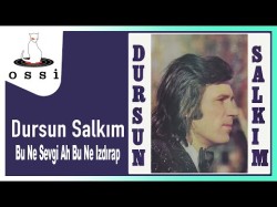 Dursun Salkım - Bu Ne Sevgi Ah Bu Ne Izdırap