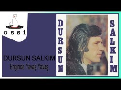 Dursun Salkım - Enginde Yavaş Yavaş