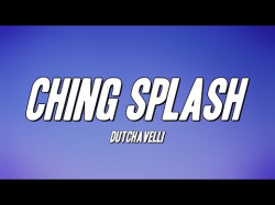 Dutchavelli - Ching Splash