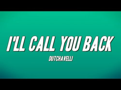 Dutchavelli - I'll Call You Back