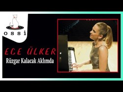 Ece Ülker - Rüzgar Kalacak Aklımda