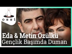 Eda, Metin Özülkü - Gençlik Başımda Duman Yeni Şarkı