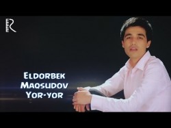 Eldorbek Maqsudov - Yor