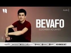 Eldorbek Xo'jayev - Bevafo