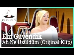 Elif Güvendik - Ah Ne Üzüldüm