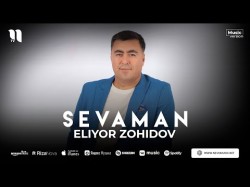 Eliyor Zohidov - Sevaman