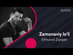 Elmurod Ziyoyev - Zamonaviy lo’li