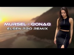 Elsen Pro, Mursel - Qonaq Remix