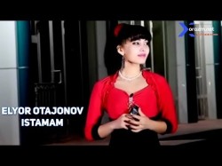 Elyor Otajonov - Istamam