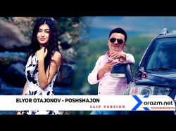 Elyor Otajonov - Poshshajon