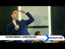 Elyor Sodiqov - Azer Popuri Concert