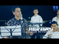 Elyor To`ychiyev - Reyhan