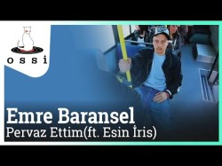 Emre Baransel - Pervaz Ettim Ft Esin İris