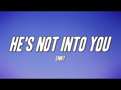 Enny - He's Not Into You