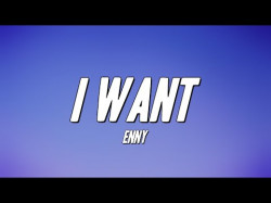 Enny - I Want
