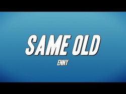 Enny - Same Old