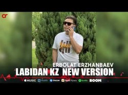 Erbolat Erzhanbaev - Labidan Kz New Version