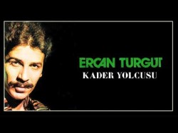 Ercan Turgut - Kader Yolcusu