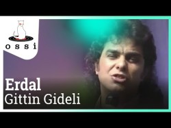 Erdal - Gittin Gideli