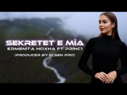 Ermenita Ft Princ1 - Sekretet E Mia Prod Elsen Pro