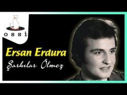 Ersan Erdura - Şarkılar Ölmez