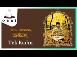 Ersen - Tek Kadın