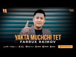 Farrux Raimov - Yakta Muchchi Tet