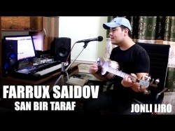 Farrux Saidov - San Bir Taraf Jonli Ijro