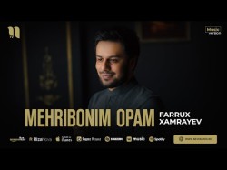 Farrux Xamrayev - Mehribonim Opam