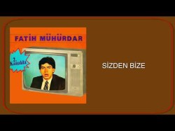 Fatih Mühürdar - Sizden Bize