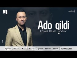 Fayoz Bekmurodov - Ado Qildi