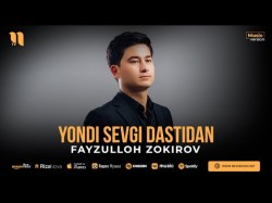 Fayzulloh Zokirov - Yondi Sevgi Dastidan