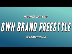 Felixthe1St, Dreya Mac - Own Brand Freestyle Ft Finch Fetti