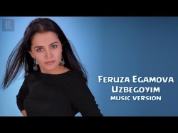 Feruza Egamova - Uzbegoyim