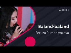 Feruza Jumaniyozova - Baland-baland