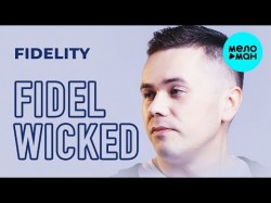 Fidel Wicked - Fidelity