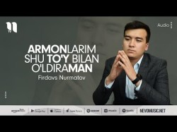 Firdavs Nurmatov - Armonlarim Shu To'y Bilan O'ldiraman