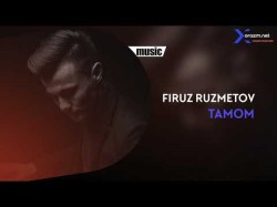 Firuz Ruzmetov - Tamom