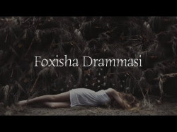 Foxisha Drammasi - Bad Boy Ft Subxan Ft Shaxnoza Qo'shiq Matni