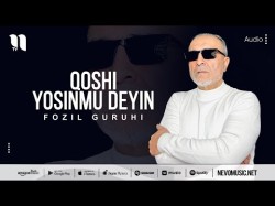 Fozil Guruhi - Qoshi Yosinmu Deyin