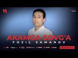 Fozil Samanov - Akamga Sovg'a