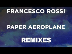 Francesco Rossi - Paper Aeroplane Mk Paper A Dub Mix