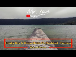 Freaky Djs, Bruno Motta Ft Flashbird - Fantasy