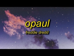 Freddie Dredd - Opaul