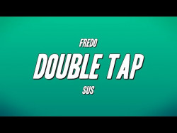 Fredo - Double Tap Ft Sus