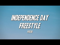 Fredo - Independence Day Freestyle