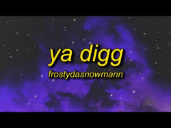 Frostydasnowmann - Ya Digg Tiktok Remix